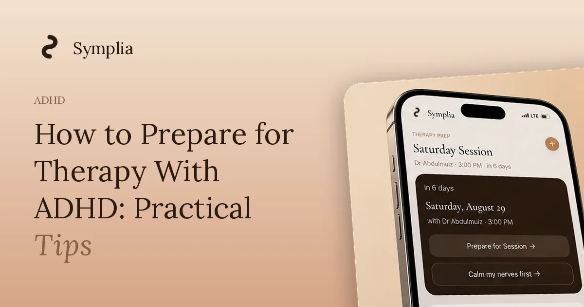 Symplia blog cover: How to Prepare for Therapy With ADHD: Practical Tips