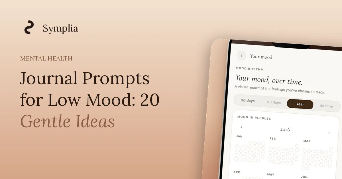 Symplia blog cover: Journal Prompts for Low Mood: 20 Gentle Ideas