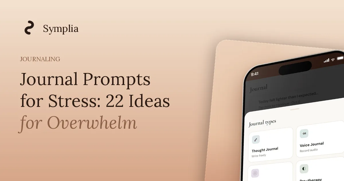 Symplia blog cover: Journal Prompts for Stress: 22 Ideas for Overwhelm