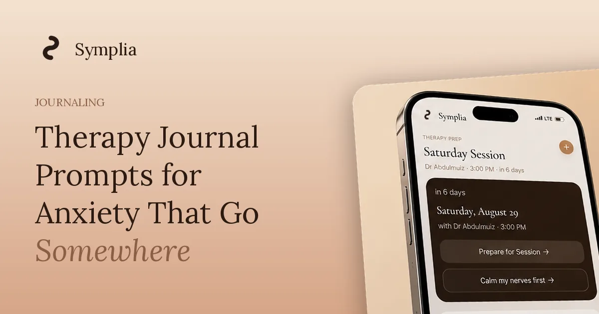 Symplia blog cover: Therapy Journal Prompts for Anxiety That Go Somewhere