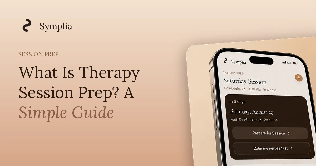 Symplia blog cover: What Is Therapy Session Prep? A Simple Guide