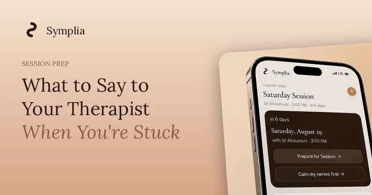 Symplia blog cover: What to Say to Your Therapist When You're Stuck